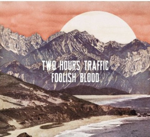 the album cover for Two Hours Traffic - Foolish Blood