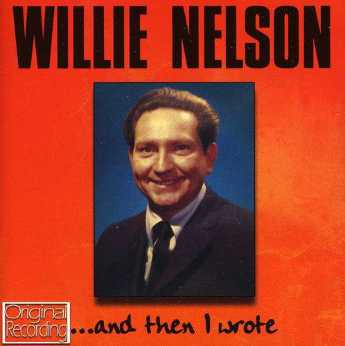 Willie Nelson - And Then I Wrote [CD]