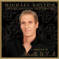 the album cover for Michael Bolton - Ain't No Mountain High Enough: Tribute Hitsville