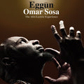the album cover for Omar Sosa - Eggun: The Afri-Lectric Experience