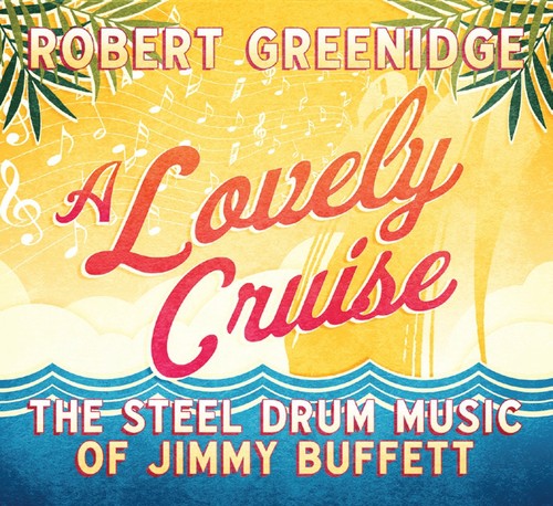 the album cover for Robert Greenidge - A Lovely Cruise