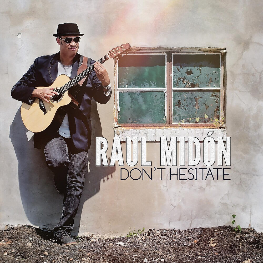 the album cover for Raul Midon - Don't Hesitate