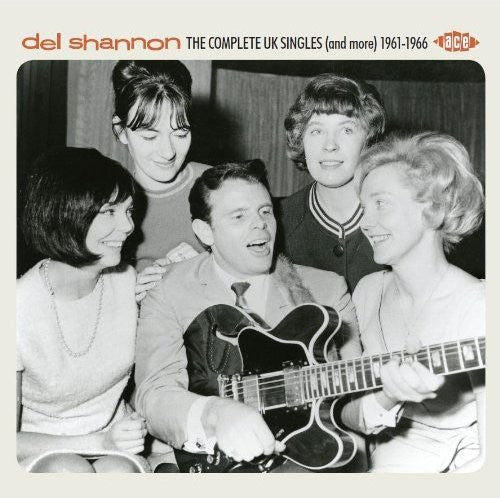 the album cover for Del Shannon - Complete Uk Singles & More 1961-66 [Import]