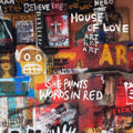the album cover for House Of Love - She Paints Words in Red