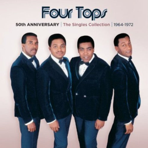 the album cover for The Four Tops - 50th Anniversary: Singles Collection 1964-1972