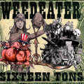 the album cover for Weedeater - Sixteen Tons
