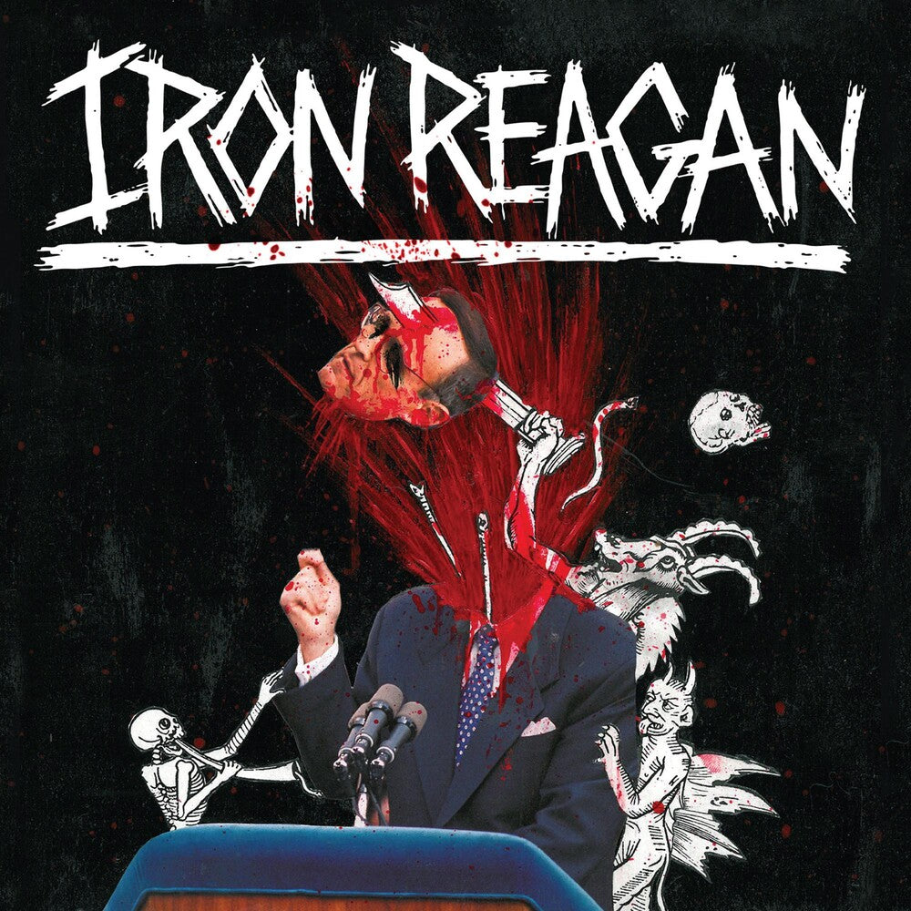 the album cover for Iron Reagan - Tyranny of Will