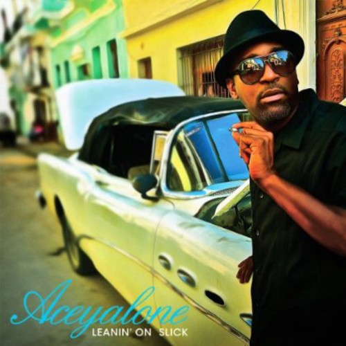 the album cover for Aceyalone - Leanin on Slick