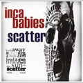 the album cover for Inca Babies - Scatter