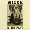 the album cover for Witch - In the Past
