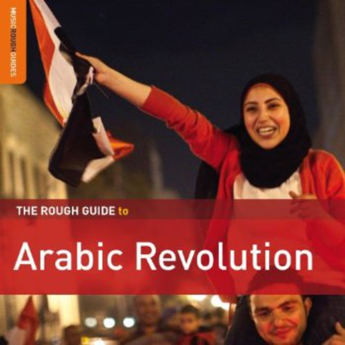 the album cover for Rough Guide - Rough Guide To Arabic Revolution