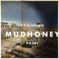 the album cover for Mudhoney - Vanishing Point [Download Included]