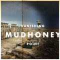 the album cover for Mudhoney - Vanishing Point