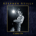 the album cover for Stephen Stills - Carry on