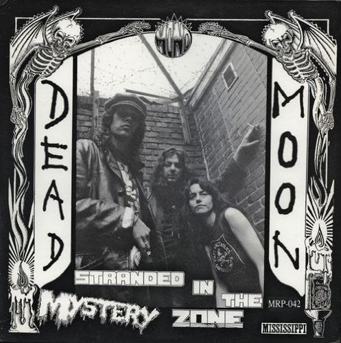 the album cover for Dead Moon - Stranded in the Mystery Zone