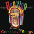 the album cover for Doo Wop-Great Love Songs / Various - Doo Wop-Great Love Songs / Various