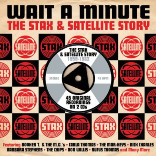 the album cover for Wait A Minute The Stax & Satellite Story - Wait A Minute The Stax & Satellite Story [Import]