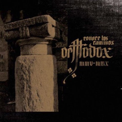 the album cover for Orthodox Ensemble - Conoce los Caminos MMV-MMX