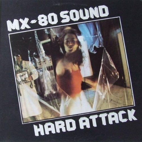 the album cover for Mx-80 Sound - Hard Attack
