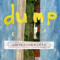 the album cover for Dump - Superpowerless
