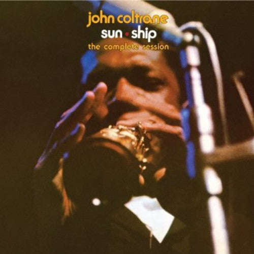 the album cover for John Coltrane - Sun Ship: Complete Sessions