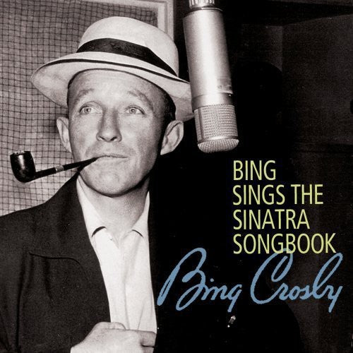 the album cover for Bing Crosby - Bing Sings The Sinatra Songbook