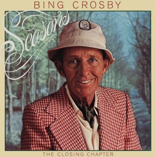 the album cover for Bing Crosby - Seasons: The Closing Chapte