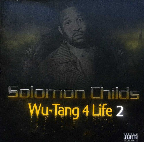 the album cover for Solomon Childs - Wu-Tang 4 Life 2