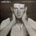 the album cover for Wavves - Afraid of Heights