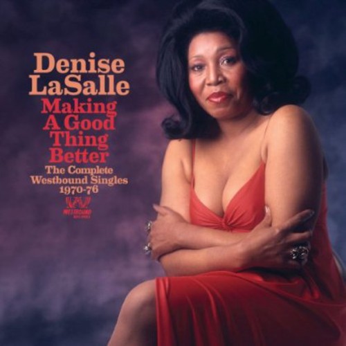 the album cover for Denise Lasalle - Making A Good Thing Better: Complete Westbound [Import]