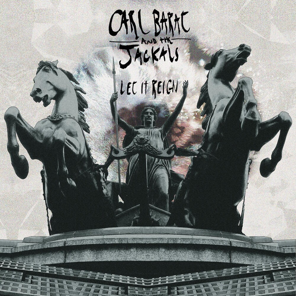 the album cover for Carl Barat & The Jackals - Let It Reign [Vinyl]