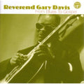 the album cover for Reverend Gary Davis - From Blues To Gospel [Import]