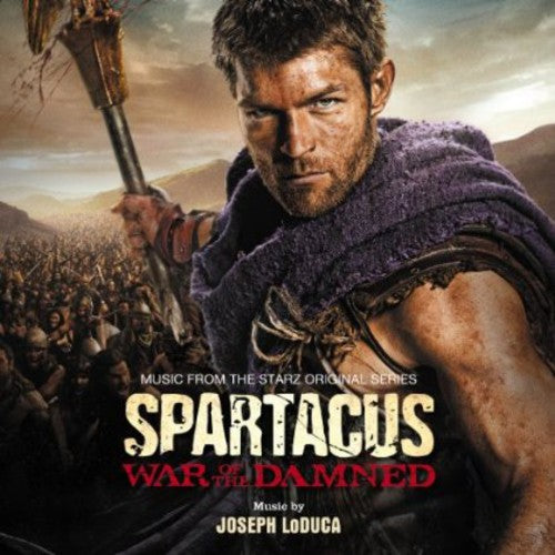 the album cover for Joseph Loduca - Spartacus: War of the Damned (Original Soundtrack)