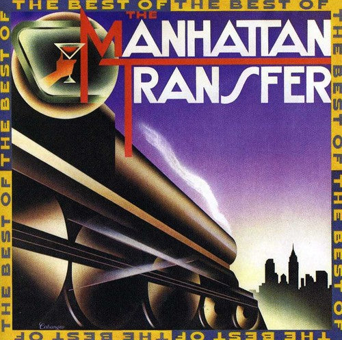 the album cover for The Manhattan Transfer - Best Of The Manhattan Transfer
