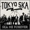 the album cover for Tokyo Ska Paradise Orchestra - Ska Me Forever