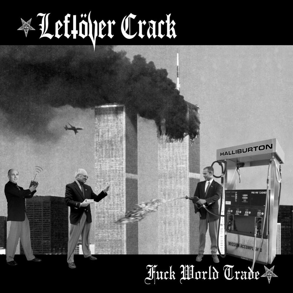 the album cover for Leftover Crack - Fuck World Trade