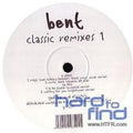 the album cover for Bent - Classic Remixes Part 1