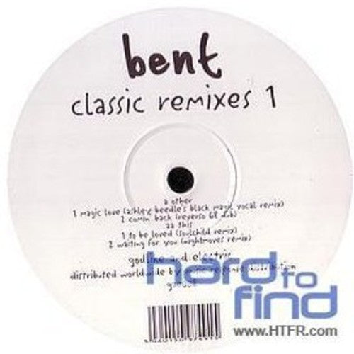 the album cover for Bent - Classic Remixes Part 1