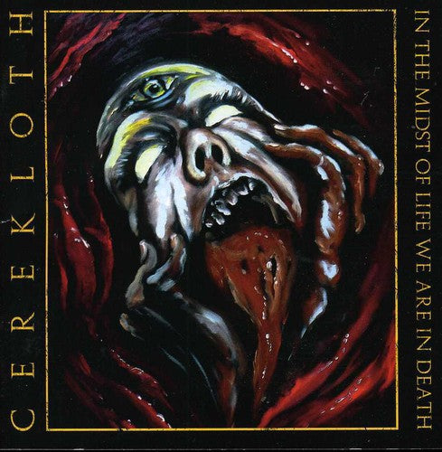 the album cover for Cerekloth - In the Midst of Life We Are in Death