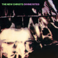 the album cover for New Christs - Divine Rites