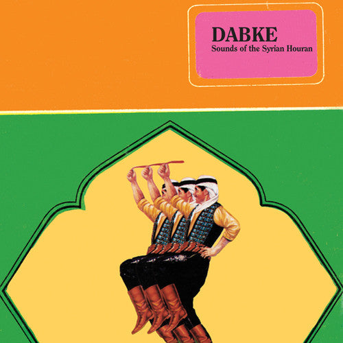 the album cover for Dabke-Sounds Of The Syrian Houran - Dabke - Sounds of the Syrian Houran
