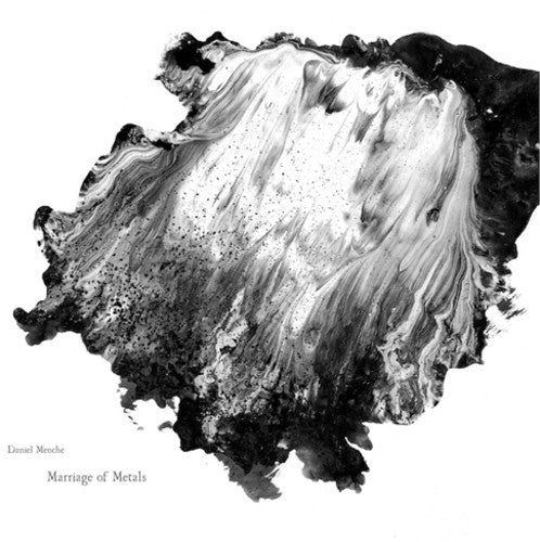 the album cover for Daniel Menche - Marriage of Metals