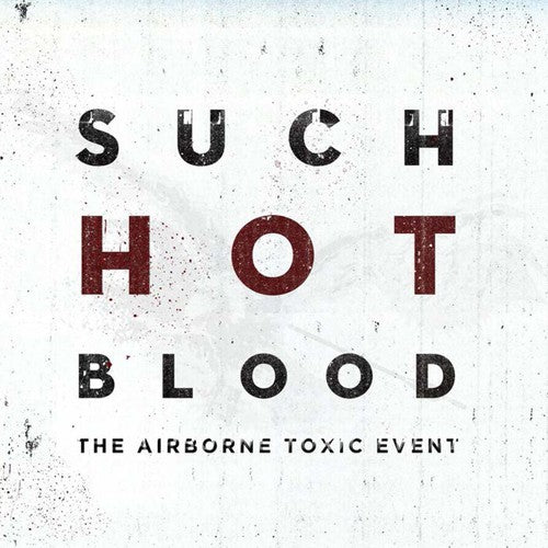 the album cover for The Airborne Toxic Event - Such Hot Blood