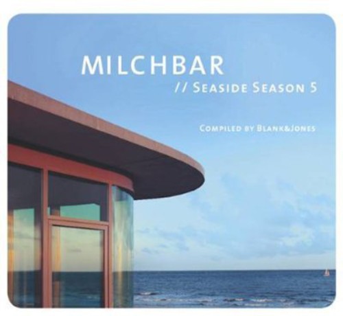 the album cover for Blank & Jones - Milchbar Seaside Season 5 [Import]