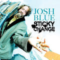 the album cover for Josh Blue - Sticky Change
