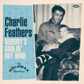 the album cover for Charlie Feathers - Nobody's Darlin But Mine The G