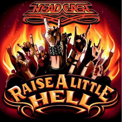 the album cover for Head East - Raise a Little Hell