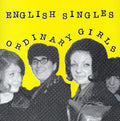 the album cover for English Singles - Ordinary Girls