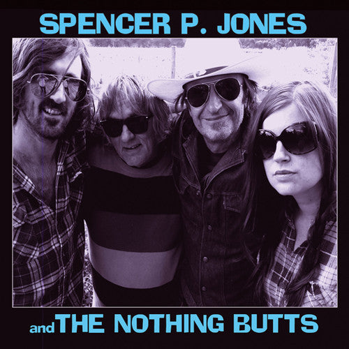 the album cover for Spencer Jones P & The Nothing Butts - Spencer P. Jones and the Nothing Butts
