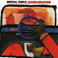 the album cover for Royal Trux - Accelerator